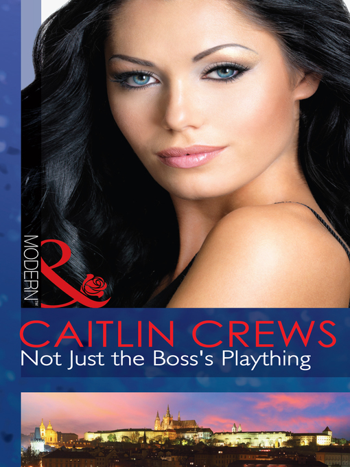 Title details for Not Just the Boss's Plaything by Caitlin Crews - Available
